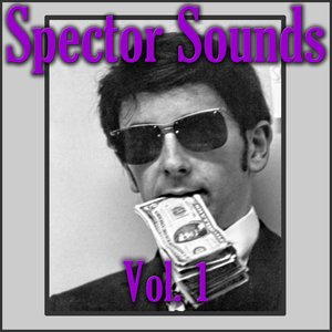 Spector Sound, Vol. 1