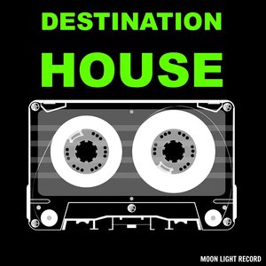 Destination House