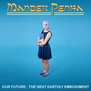Our Future: The Next Earthly Embodiment - EP