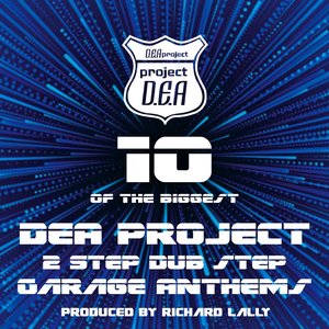 10 of the Biggest Dea Project 2 Step Dub Step Garage Anthems