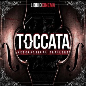 Toccata (Neoclassical Trailers)