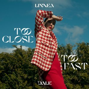 Too Close Too Fast - Single