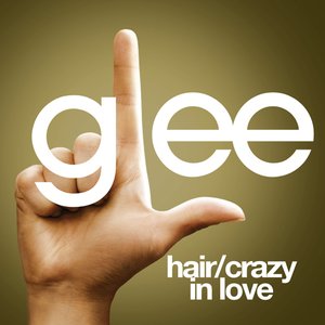 Hair / Crazy in Love (Glee Cast Version)
