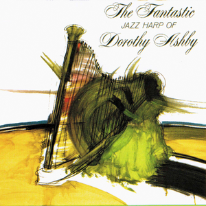The Fantastic Jazz Harp of Dorothy Ashby cover