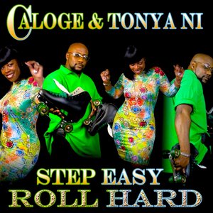 Step Easy Roll Hard