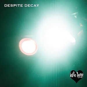 Despite Decay
