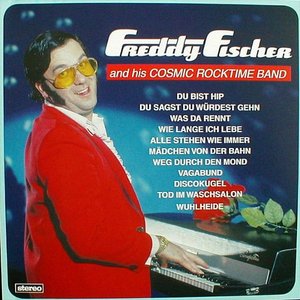 Freddy Fischer & His Cosmic Rocktime Band