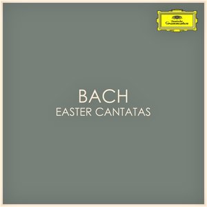 Bach - Easter Cantatas