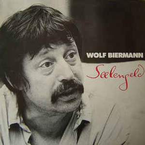Wolf Biermann - Seelengeld - Zortam Music