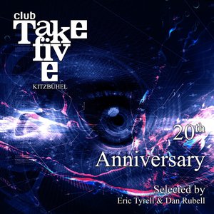 Club Take Five Kitzbuehel 20th Anniversary (Selected By Eric Tyrell & Dan Rubell)