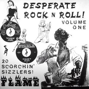 Desperate Rock N Roll! Volume One