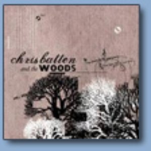 Chris Batten and the Woods