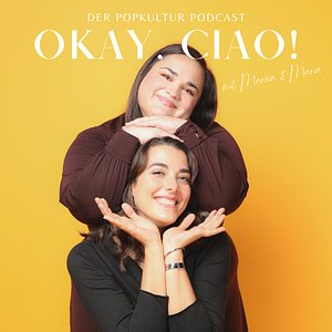Avatar for Okay, ciao! Der Popkultur Podcast
