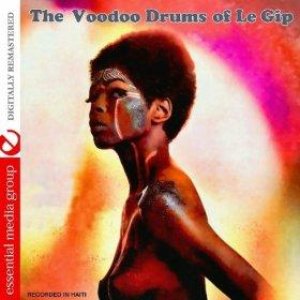 The Voodoo Drums Of Le Gip