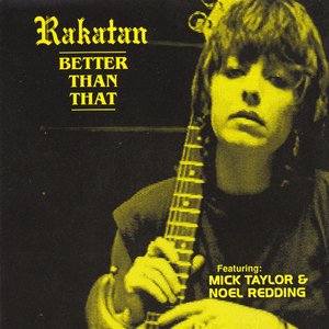 Better Than That (feat. Mick Taylor & Noel Redding)