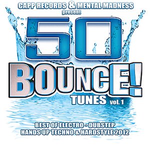 50 Bounce Tunes, Vol. 1 (Standard Edition) Best of Electro, Dubstep, Hands Up Techno & Hardstyle 2012