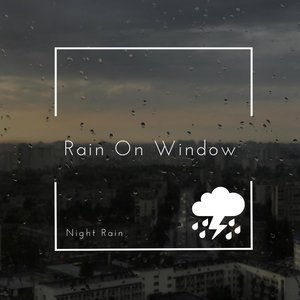 Rain on Window