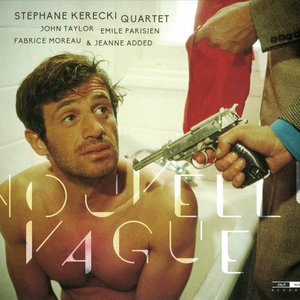 Nouvelle Vague (feat. John Taylor, Emile Parisien, Fabrice Moreau & Jeanne Added)