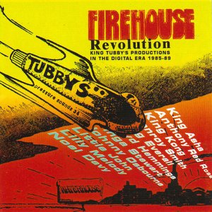 Image for 'Firehouse Revolution: King Tubby's Productions in the Digital Era 1985-89'