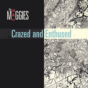 Crazed and Enthused