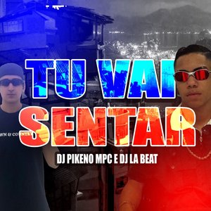 Tu Vai Sentar