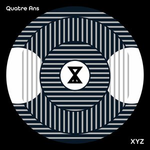 XYZ : Quatre Ans