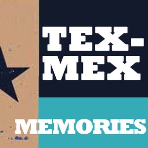 Tex-Mex Memories