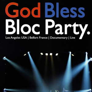 Bloc Party - God Bless Bloc Party - Zortam Music