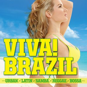 Viva! Brazil - Urban X Latin X Samba X Reggae X Bossa -
