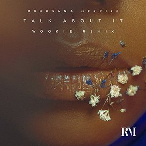 Talk About It (Wookie Remix)