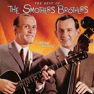 Sibling Revelry: The Best of The Smothers Brothers