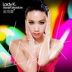 Lady K: Transformation