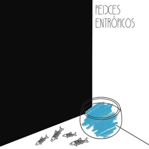 Peixes Entrópicos