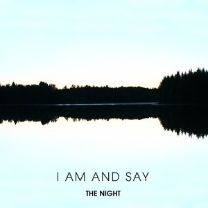 Image for 'i am, and say.'