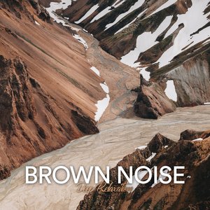 Brown Noise Deep Relaxation