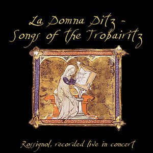 La Domna Ditz - Songs of the Trobairitz