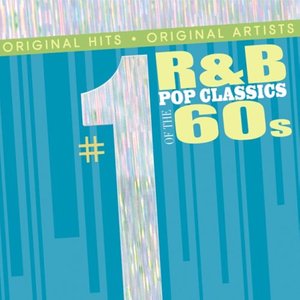 #1 R&B Pop Classics Of The 60s