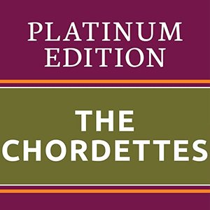 The Chordettes - Platinum Edition (The Greatest Hits Ever!)
