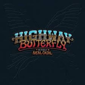 Highway Butterfly: The Songs of Neal Casal