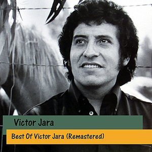 Best Of Victor Jara (Remastered)