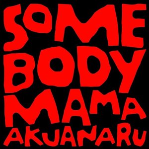 Somebody Mama