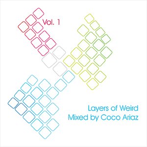 Layers of Weird Vol.1 - Mixed by Coco Ariaz