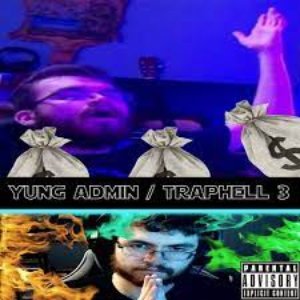 Yung Admin / Traphell 3