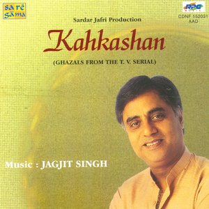 Kahkeshan : Jagjit Singh