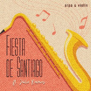 Fiesta de Santiago - Arpa y Violín (ft. Julio Ramos)