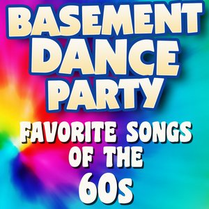 Basement Dance Party - Favorite Songs of the 60s