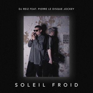 Soleil Froid (feat. Pierre Le disque Jockey) - Single