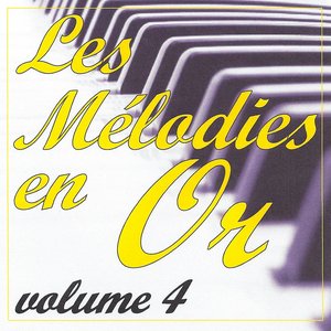 Les mélodies en or volume 4