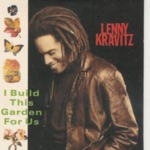 Lenny Kravitz - I Build This Garden For Us - Zortam Music