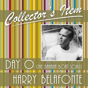 Collector´s Item (Day O (The Banana Boat Song))